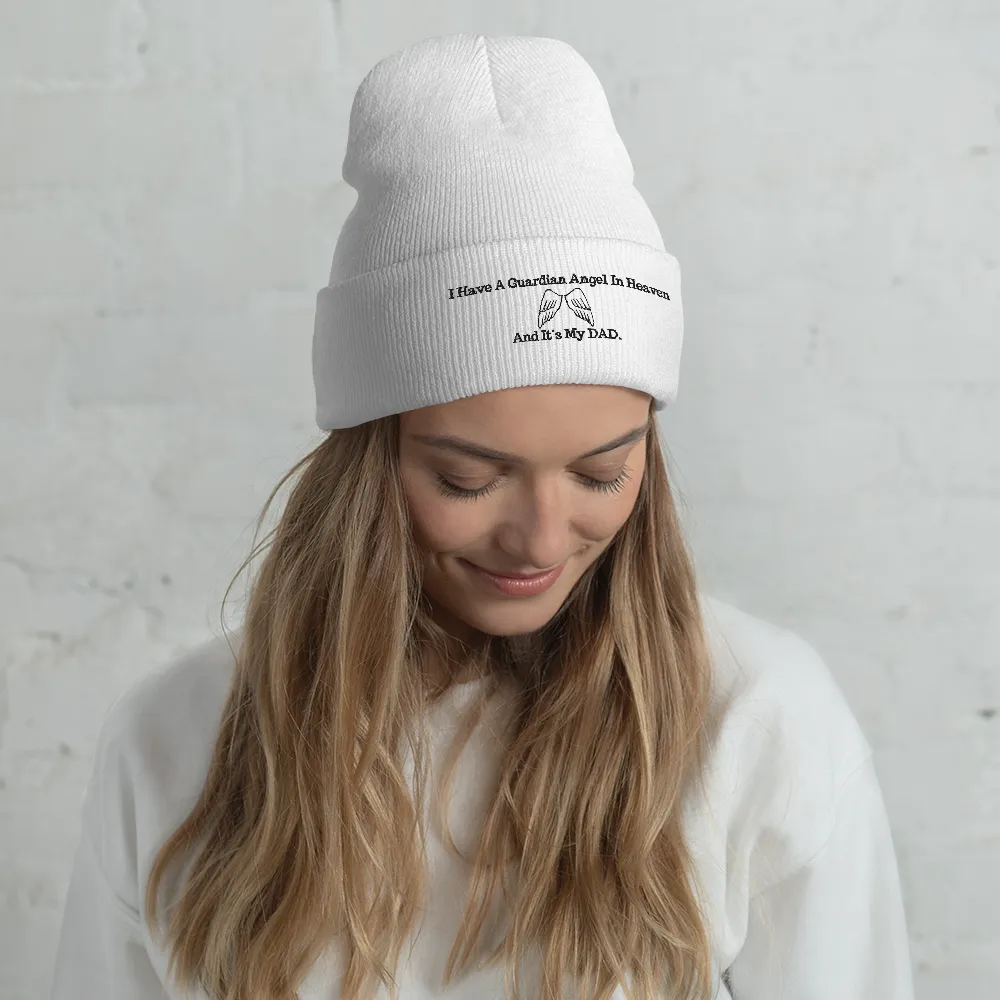 I have a Guardian in Heaven "DAD"  Cuffed Beanie