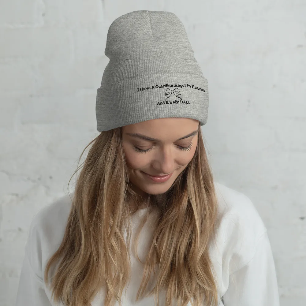I have a Guardian in Heaven "DAD"  Cuffed Beanie